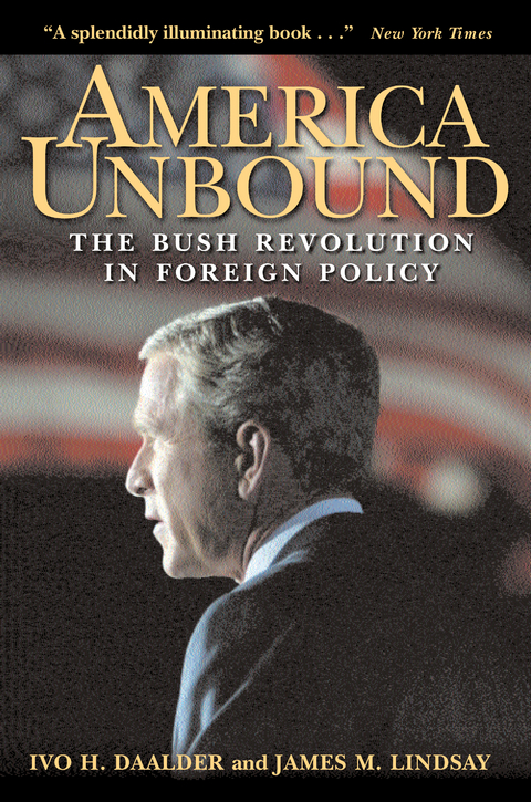 America Unbound -  Ivo H. Daalder,  James M. Lindsay