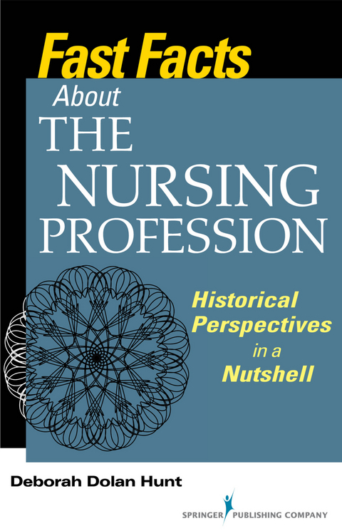 Fast Facts About the Nursing Profession - RN Deborah Dolan Hunt PhD