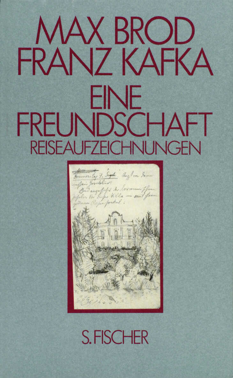 Eine Freundschaft Reiseaufzeichnungen - Max Brod, Franz Kafka