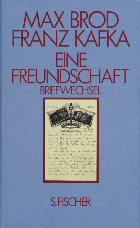 Eine Freundschaft Briefwechsel - Max Brod, Franz Kafka