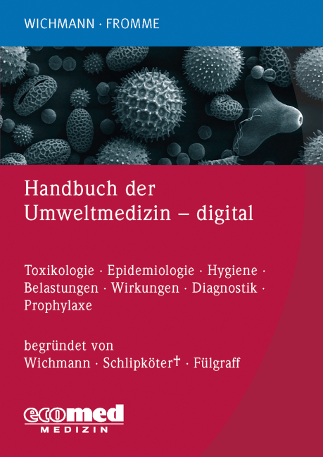 Handbuch der Umweltmedizin digital - H. Erich Wichmann, Hermann Fromme