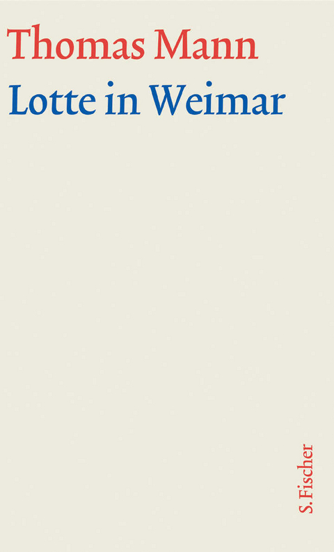 Lotte in Weimar - Thomas Mann