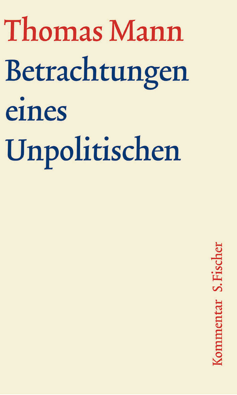 Betrachtungen eines Unpolitischen - Thomas Mann