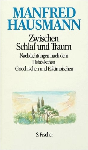 Nachdichtungen und Betrachtungen in vier Bänden. Los des Lebens /Zwischen Schlaf und Traum /Wege und Umwege /Zwiesprache - Manfred Hausmann