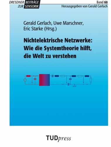 Nichtelektrische Netzwerke: Wie die Systemtheorie hilft, die Welt zu verstehen - 