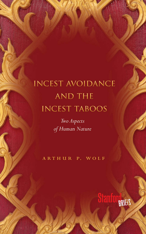 Incest Avoidance and the Incest Taboos -  Arthur P. Wolf