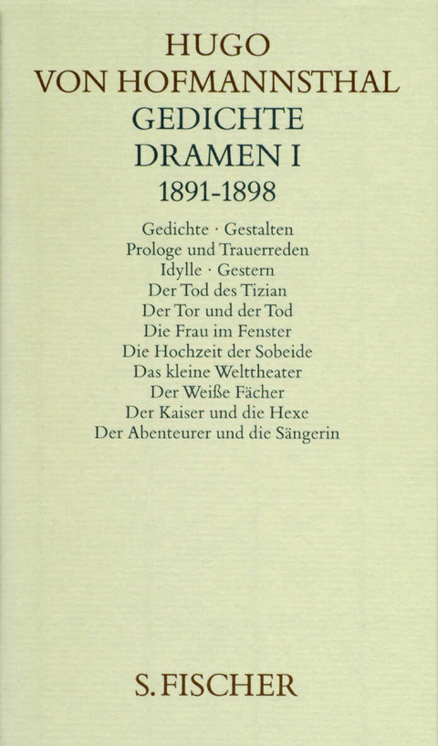 Gedichte. Dramen I. 1891-1898 - Hugo von Hofmannsthal