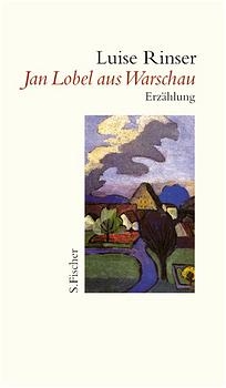 Jan Lobel aus Warschau - Luise Rinser