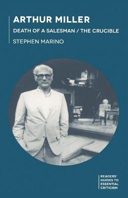 Arthur Miller - Death of a Salesman/The Crucible - Stephen Marino