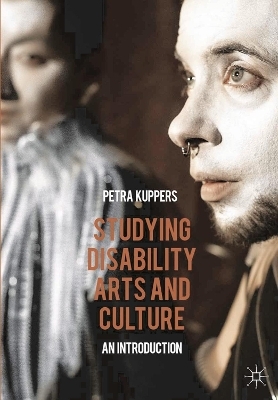 Studying Disability Arts and Culture - Petra Kuppers