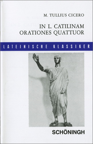 In L. Catilinam orationes quattuor / Lateinische Textausgaben - Josef Feix