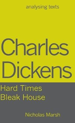 Charles Dickens - Hard Times/Bleak House - Nicholas Marsh