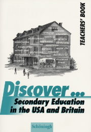 Discover...Topics for Advanced Learners / Secondary Education in the USA and Britain - Klaus Hinz, Elisabeth Mies