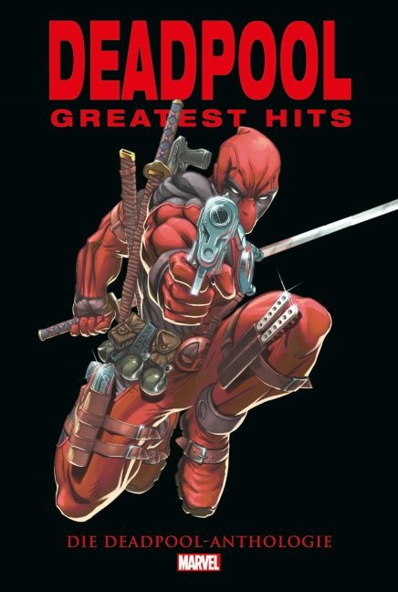 Deadpool Anthologie: Deadpools Greatest Hits - Fabian Nicieza, Rob Liefeld