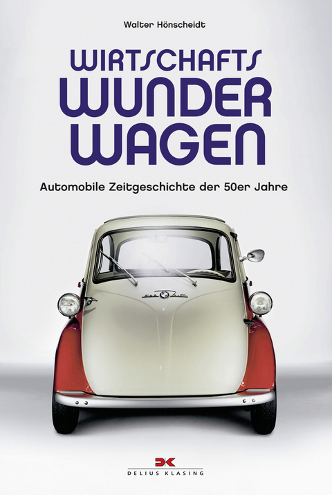 Wirtschaftswunderwagen - Walter Hönscheidt