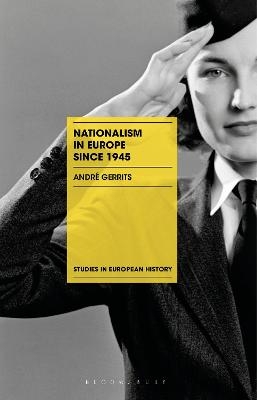 Nationalism in Europe since 1945 - André Gerrits