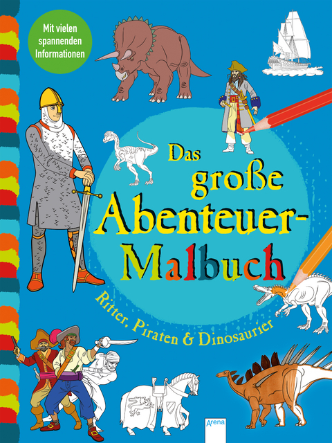Das große Abenteuer-Malbuch. Ritter, Piraten und Dinosaurier - Isabelle Mandrou