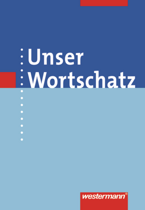 Unser Wortschatz - 