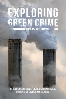 Exploring Green Crime - Matthew Hall