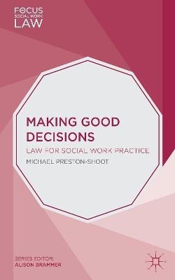 Making Good Decisions - Michael Preston-Shoot