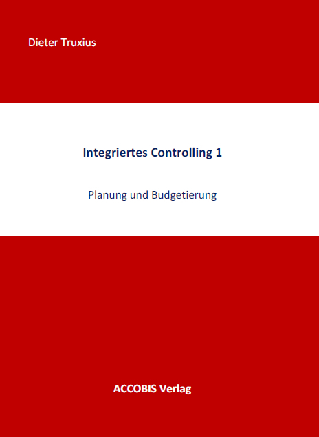 Integriertes Controlling 1 - Dieter Truxius