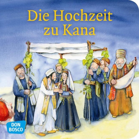 Die Hochzeit zu Kana. Mini-Bilderbuch. - Martina Groß