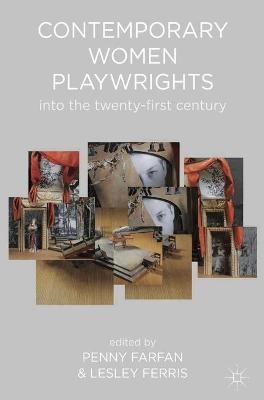 Contemporary Women Playwrights - Penny Farfan, Lesley Ferris