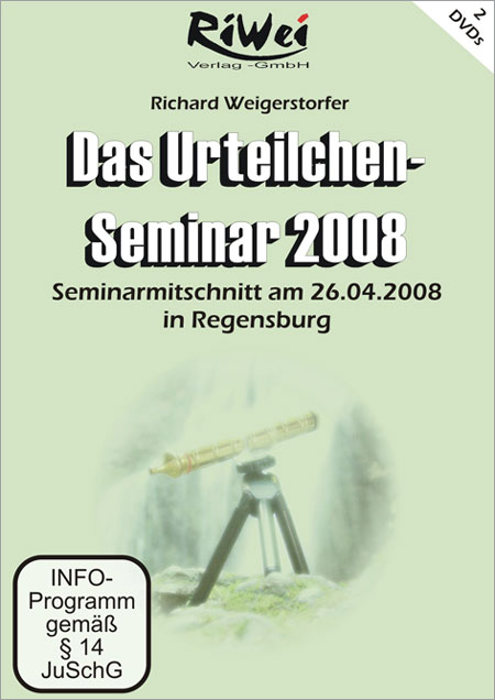 Das Urteilchen-Seminar 2008 - Richard Weigerstorfer