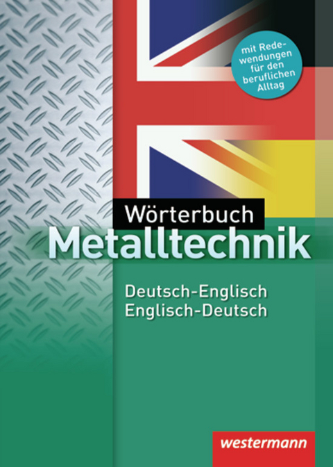 Wörterbuch Metalltechnik - Dietmar Falk