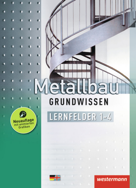 Metallbau Grundwissen - Friedrich-Wilhelm Gieseke, Jürgen Kaese, Lutz Langanke, Karl-Georg Schmid, Günter Sokele, Günther Tiedt