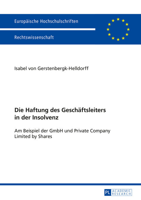 Die Haftung des Geschäftsleiters in der Insolvenz - Isabel Von Gerstenbergk-