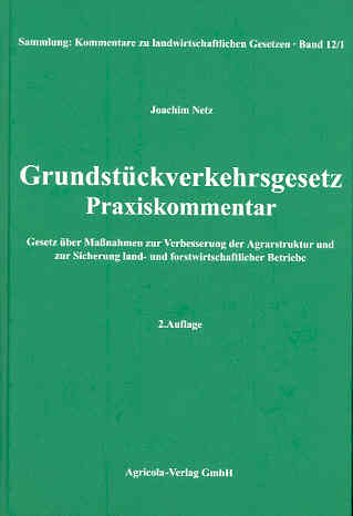 Grundstückverkehrsgesetz, Praxiskommentar - Joachim Netz