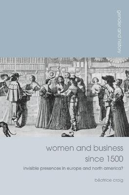 Women and Business since 1500 - Béatrice Craig