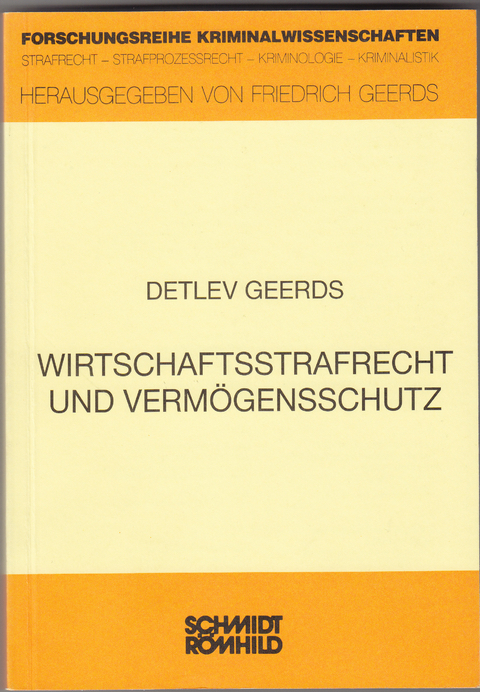 Wirtschaftsstrafrecht und Vermögensschutz - Detlev Geerds
