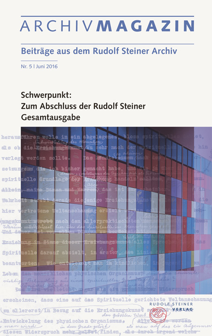 ARCHIVMAGAZIN. Beiträge aus dem Rudolf Steiner Archiv - 