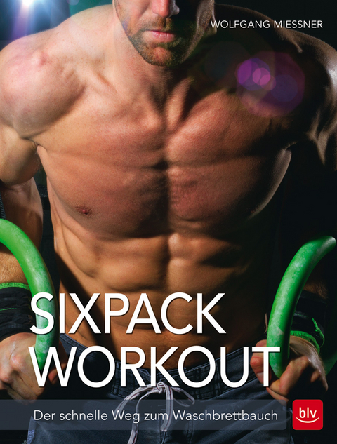 Sixpack-Workout - Wolfgang Mießner