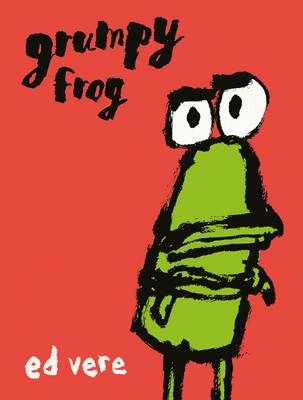 Grumpy Frog -  Ed Vere