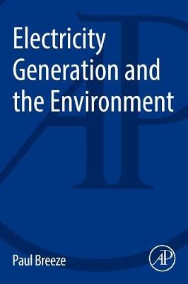 Electricity Generation and the Environment -  Paul Breeze