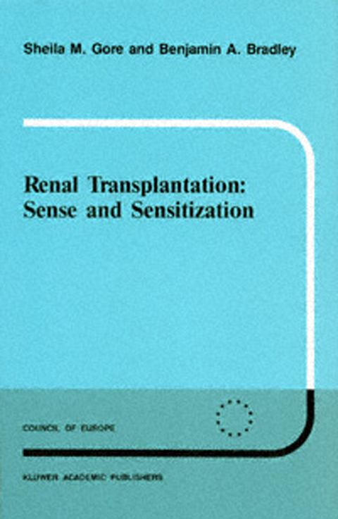 Renal Transplantation: Sense and Sensitization - S.M. Gore, B.A. Bradley