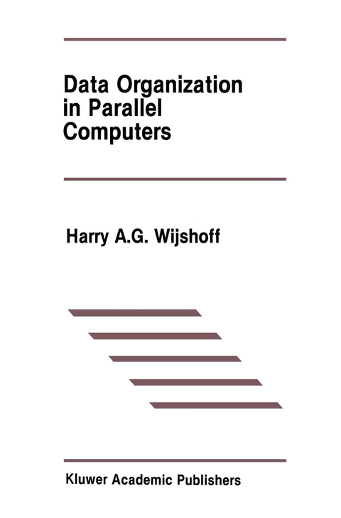 Data Organization in Parallel Computers - Harry A.G. Wijshoff