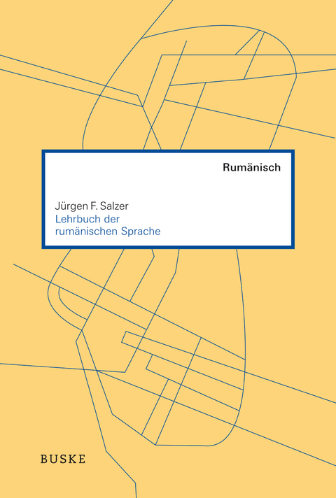 Lehrbuch der rumänischen Sprache - Jürgen F. Salzer