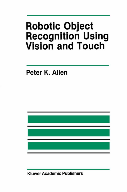 Robotic Object Recognition Using Vision and Touch - Peter K. Allen