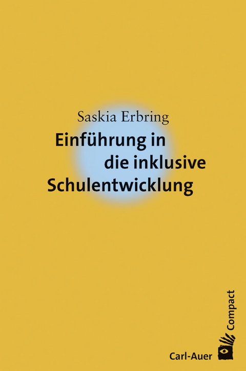 Einführung in die inklusive Schulentwicklung - Saskia Erbring