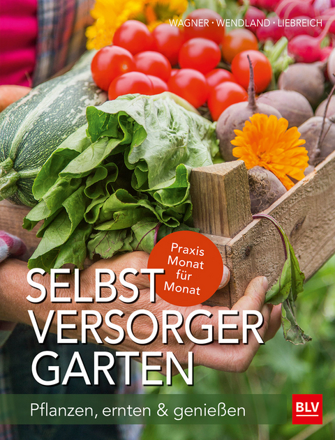 Selbstversorger-Garten - Jutta Wagner, Annette Wendland, Karen Liebreich