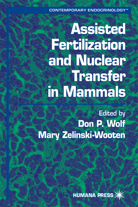 Assisted Fertilization and Nuclear Transfer in Mammals - 