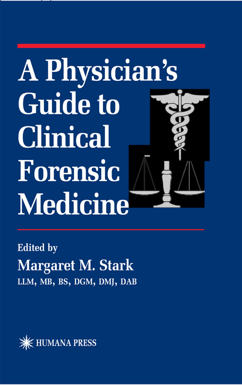 A Physician’s Guide to Clinical Forensic Medicine - 