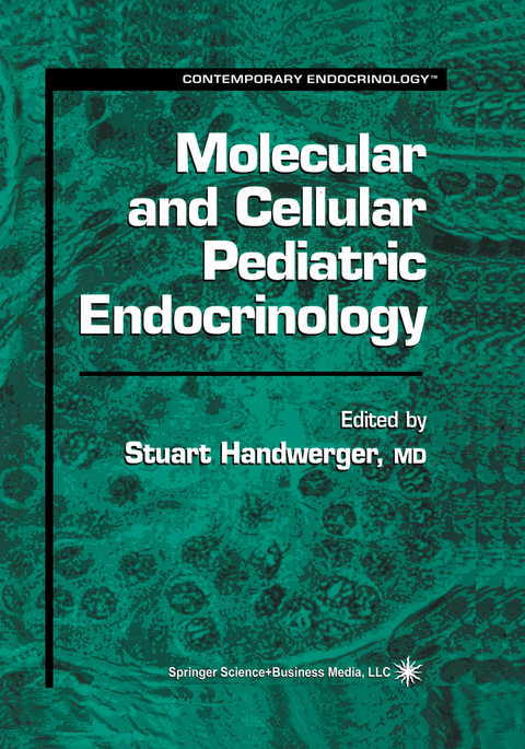 Molecular and Cellular Pediatric Endocrinology - 