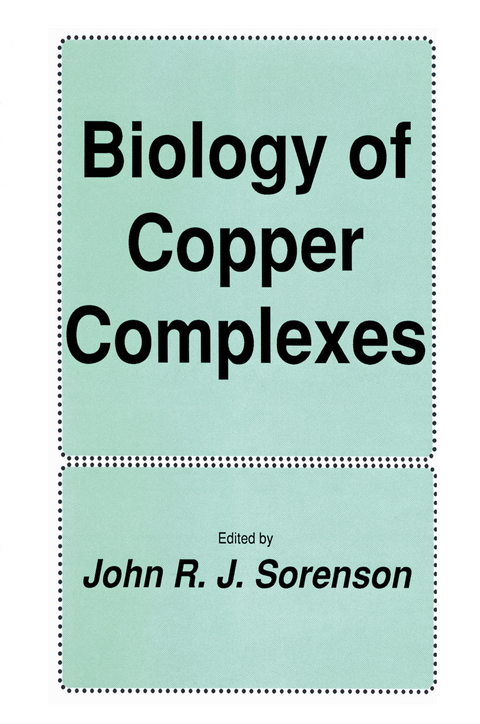 Biology of Copper Complexes - John R. J. Sorenson