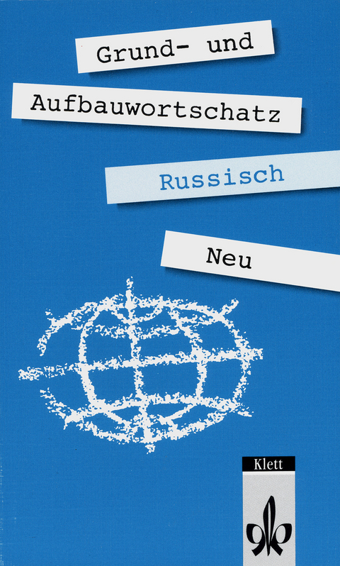 Grund- und Aufbauwortschatz Russisch - Neubearbeitung - Annabelle Karlovska, Rainer Rauch