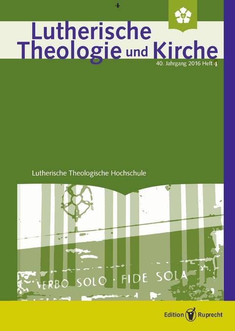 Lutherische Theologie und Kirche 4/2016 - Einzelkapitel -  Werner Klän